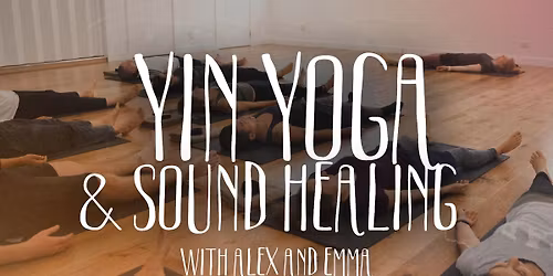 Yin Yoga & Sound Healing