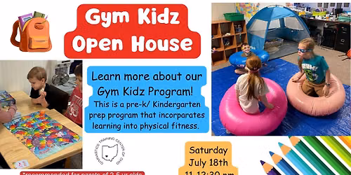 OPEN HOUSE- Gym Kidz - private pre-K tutoring & physical fitness program