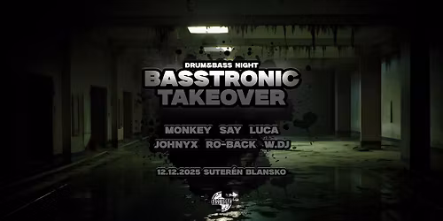 BASSTRONIC TAKEOVER [Suterén,Blansko]