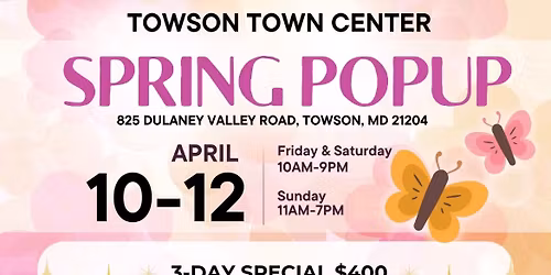 TOWSON TOWN CENTER SPRING POPUP
