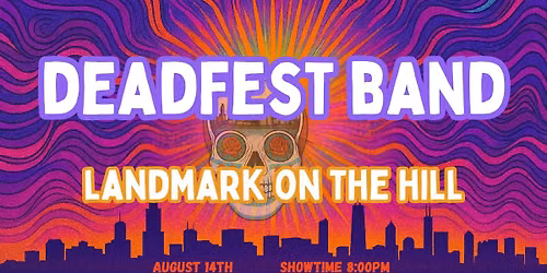 Deadfest Band at Landmark on the Hill!
