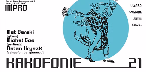 Kakofonie #21: Mat Barski \/ Micha\u0142 Gos \/ Natan Kryszk