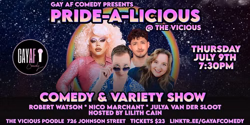 PRIDE-A-LICIOUS: A Gay AF Comedy & Variety Show!