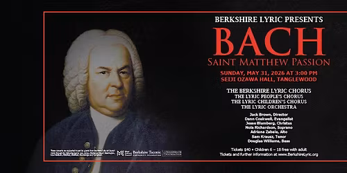Berkshire Lyric Presents: Saint Matthew Passion by J.S. Bach