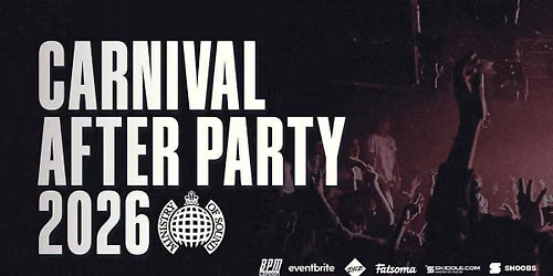 Ministry of Sound, Official Carnival After Party 2026 \ud83d\udd0a BOOK NOW \ud83d\udd0a