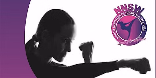 *FREE* 12 WEEK WOMEN'S SELF DEFENCE & PROTECTION WORKSHOP - KETTERING MAY26