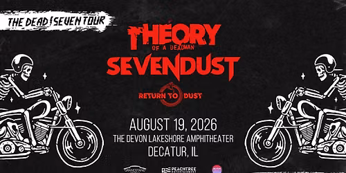 Dead\/Seven Tour: Theory of a Deadman and Sevendust with Special Guest Return to Dust