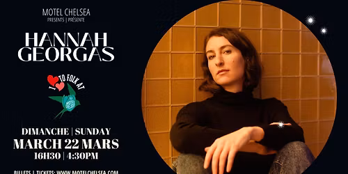 **SOLD OUT** Hannah Georgas LIVE @ Motel Chelsea!