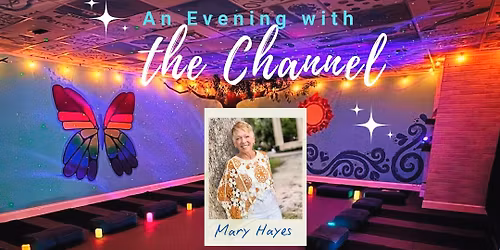 \u2728 An Evening with The Channel, Mary Hayes \u2728
