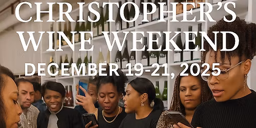 Christopher's Wine Weekend