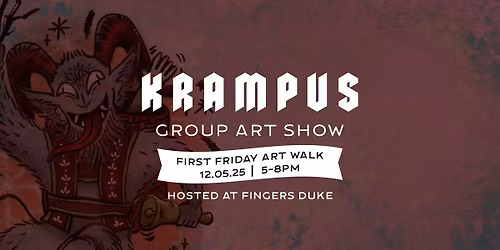 Krampus: First Friday Art Walk