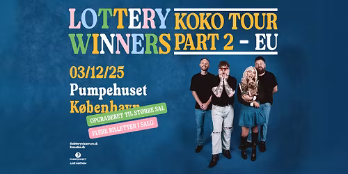 Lottery Winners - KOKO Tour Part 2 \/\/ Pumpehuset \/\/ 3. december 2025 \/\/ FLERE BILLETTER I SALG