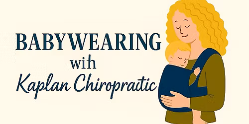 Babywearing with Kaplan Chiropractic