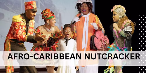 Afro-Caribbean Nutcracker Reimagined