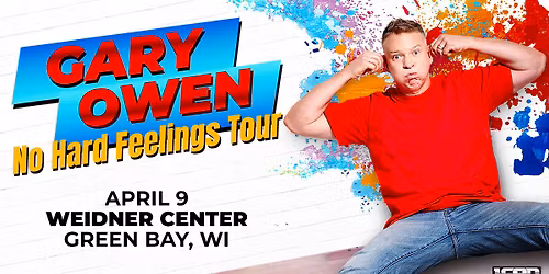 Gary Owen: No Hard Feelings Tour | Green Bay, WI
