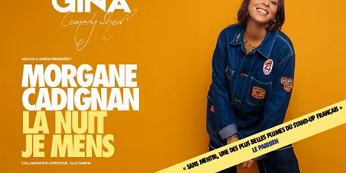 [GINA COMEDY SHOW] MORGANE CADIGNAN \u2013 SAMEDI 13 DECEMBRE 2025 \u2013 20H30
