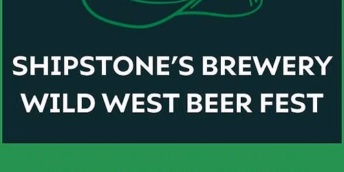 Shipstones Brewery Wild West Beer Fest