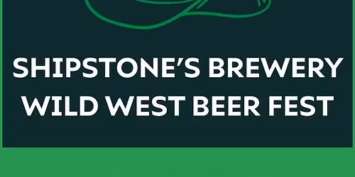 Shipstones Brewery Wild West Beer Fest