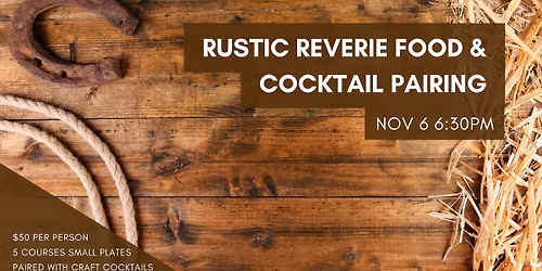 Rustic Reverie Cocktail Pairing