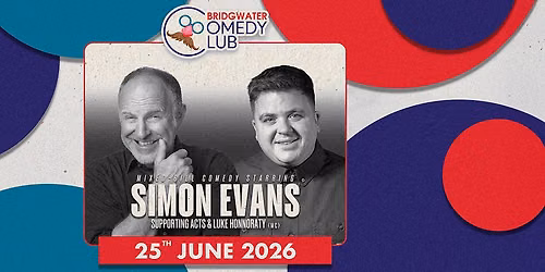 Bridgwater Comedy Club - Headline Simon Evans