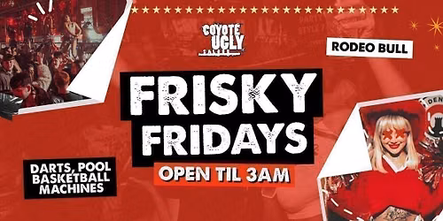 FRISKY FRIDAYS