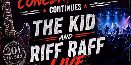 FREE SHOW!! THE KID AND RIFF RAFF LIVE AT THE 201 TAVERN