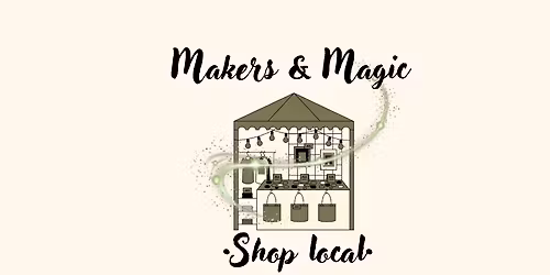 Makers & Magic