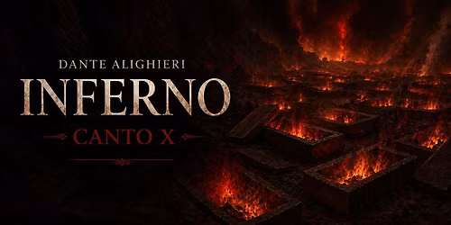 Lectura Dantis - X Canto dell'Inferno