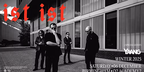 IST IST LIVE in Birmingham | 6th December 2025