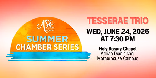 Summer Chamber Series: Tesserae Trio