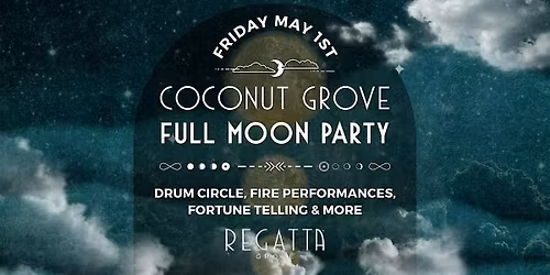 Coconut Grove Full Moon Party at Regatta Grove