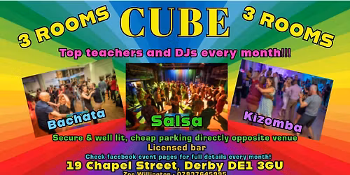 CUBE DERBY - SATURDAY 7th MARCH - 3 ROOMS ~ Salsa ~ Bachata ~ KIzomba