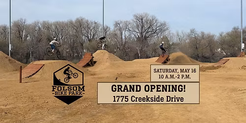 Folsom Bike Park Grand Re-Opening