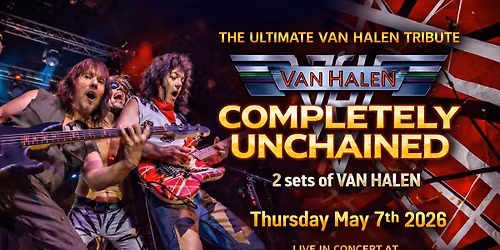 COMPLETELY UNCHAINED - The Ultimate VAN HALEN Tribute