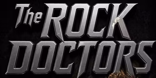 The ROCK DOCTORS with Guest Steve Callanan ( Soul Chisel )