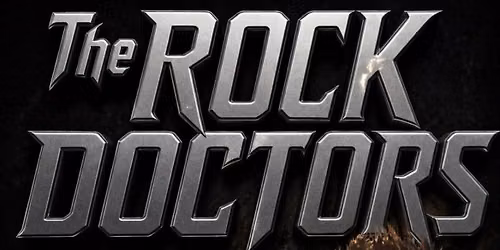 The ROCK DOCTORS with Guest Steve Callanan ( Soul Chisel )