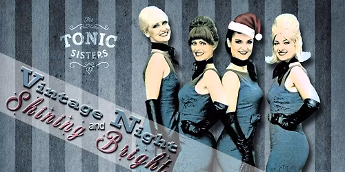The Tonic Sisters \u2013 Vintage Night And Shining Bright