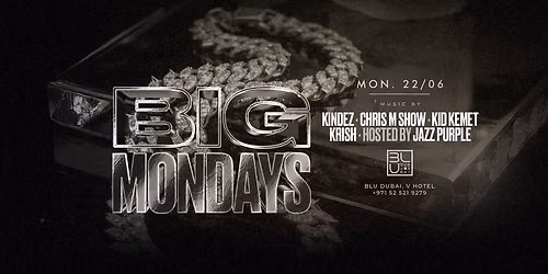 BIG MONDAYS | 22.06.2026 | BLU Dubai
