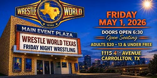 WRESTLE WORLD TEXAS Friday Night Wrestling!  20 Man Battle Royal, Marko Stunt vs. Izzy James