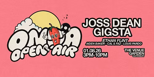 ONDA Open Air \/\/ Joss Dean + Gigsta \/\/ Canterbury