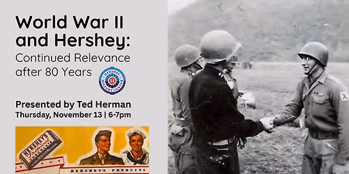 WWll and Hershey: Continued Relevance after 80 Years