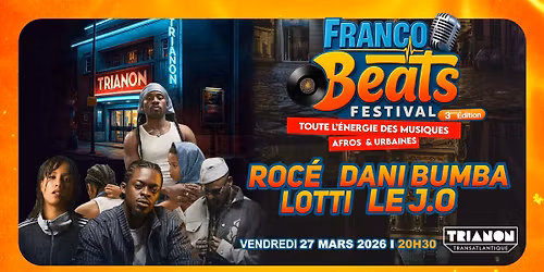 FRANCOBEATS Festival \/ avec LOTTI, DANI BUMBA, LE J.O, ROC\u00c9