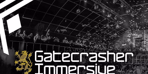 Gatecrasher Immersive