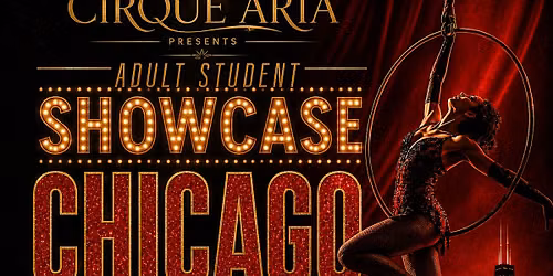 Cirque Aria Presents : Chicago All That Jazz Tribute