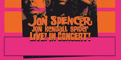 Hey, Greasy! Presents: JON SPENCER + GOONS! @NO FUN