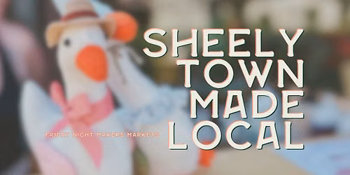 SHEELYTOWN MADE LOCAL \ud83c\udf42