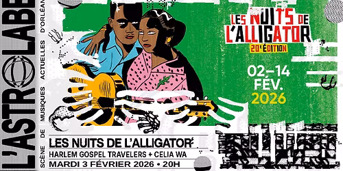 FESTIVAL LES NUITS DE L'ALLIGATOR : HARLEM GOSPEL + CELIA WA | L'ASTROLABE-ORL\u00c9ANS