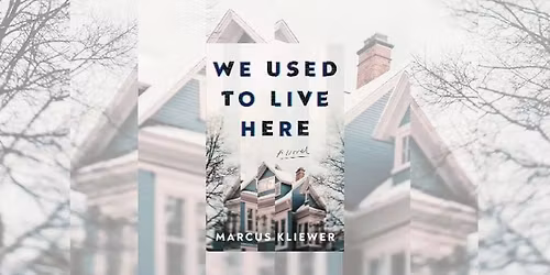 We Used To Live Here by Marcus Kliewer