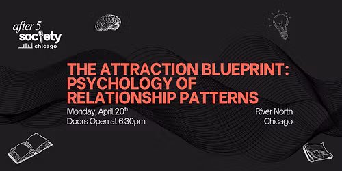 After5Society-The Attraction Blueprint: Psychology of Relationship Patterns