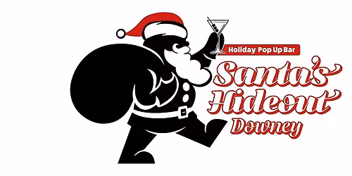 Santa's Hideout Christmas Pop Up Bar- Downey, CA Holiday 2025